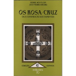 Os Rosa-Cruz ou a...